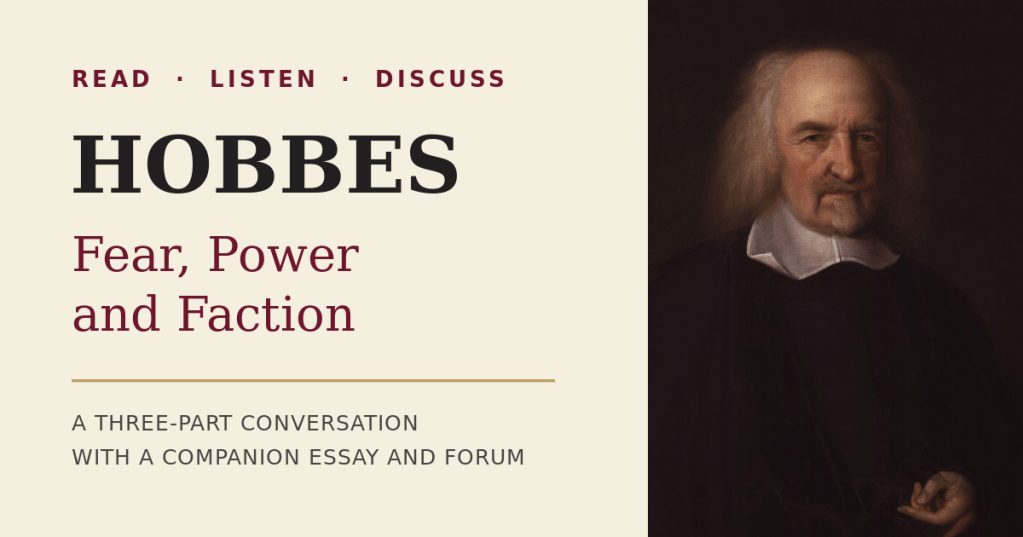 Portrait of Thomas Hobbes beside the words Hobbes: Fear, Power and Faction, with Read, Listen, Discuss above.