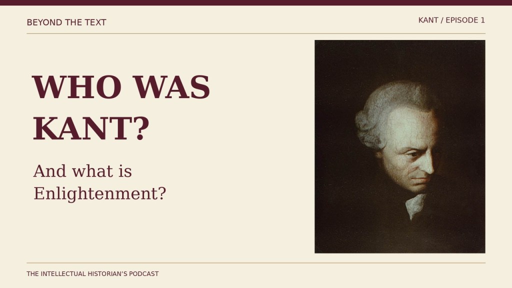 Beyond the Text: Who Was Kant, and What Is Enlightenment? Burgundy episode artwork with a historical portrait of Immanuel Kant.